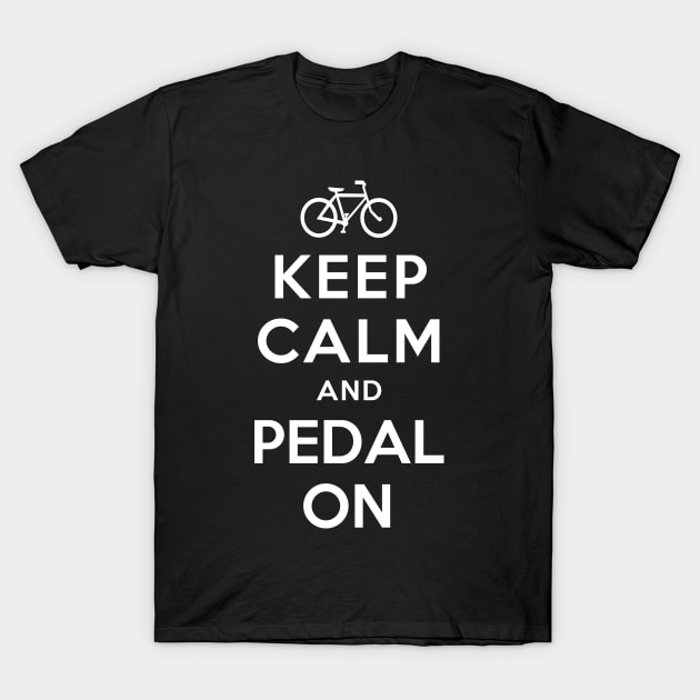 KEEP CALM AND PEDAL ON T-Shirt by dwayneleandro